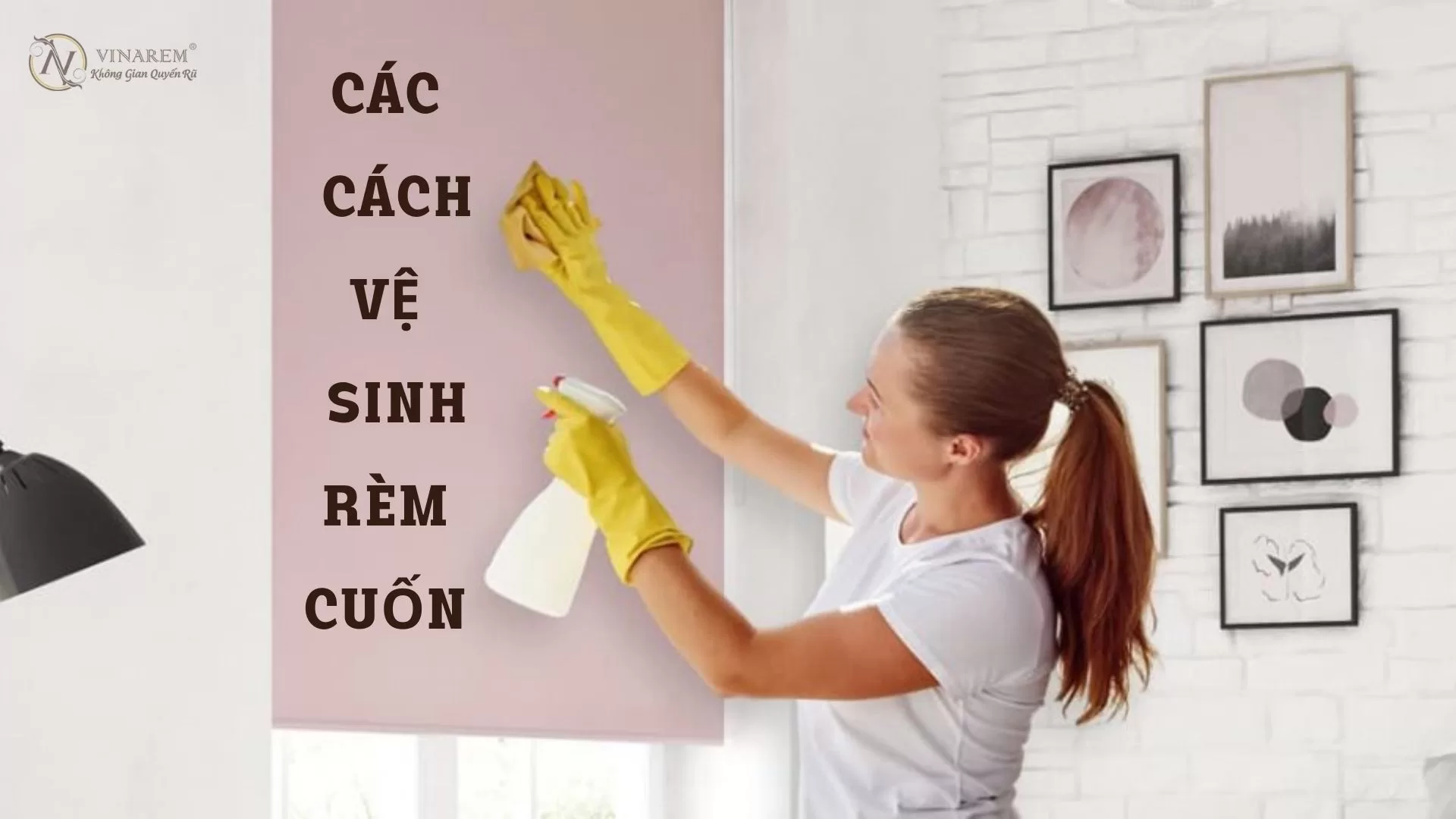 Cách vệ sinh rèm cuốn - Vinarem